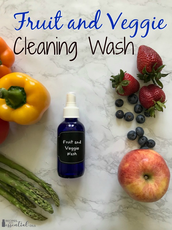 Fruit and Veggie Cleaning Wash - Recipes with Essential Oils